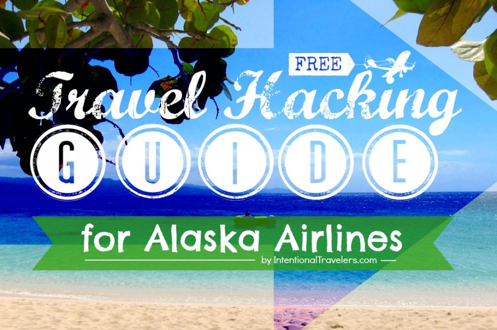 “Travel Hacking” with the Alaska Airlines Award Program