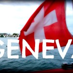 Tips for Visiting Geneva, Switzerland | Intentional Travelers