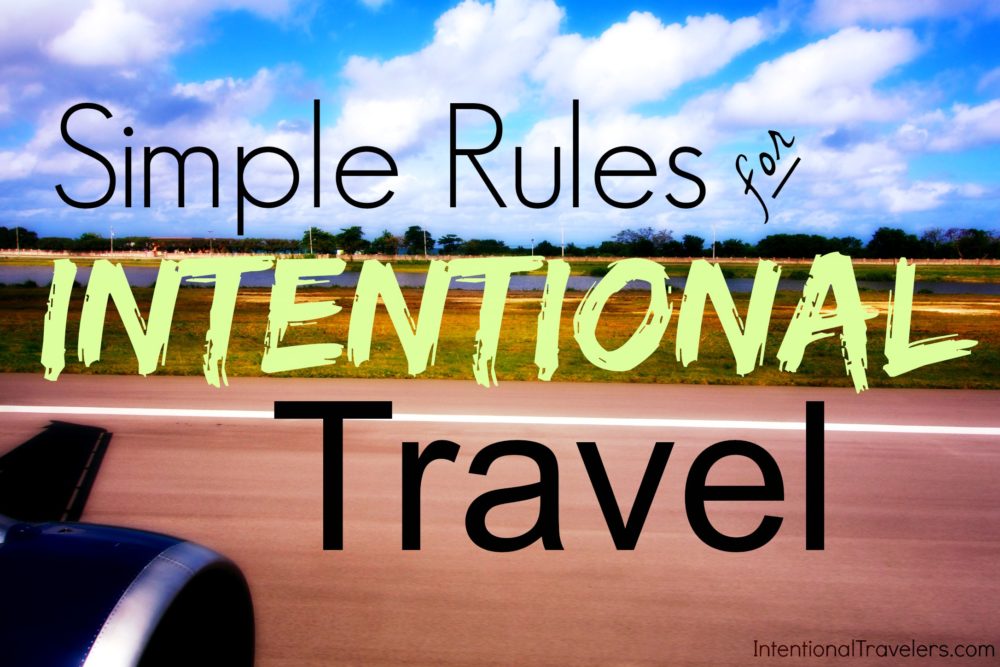 Simple Rules for Intentional Travel