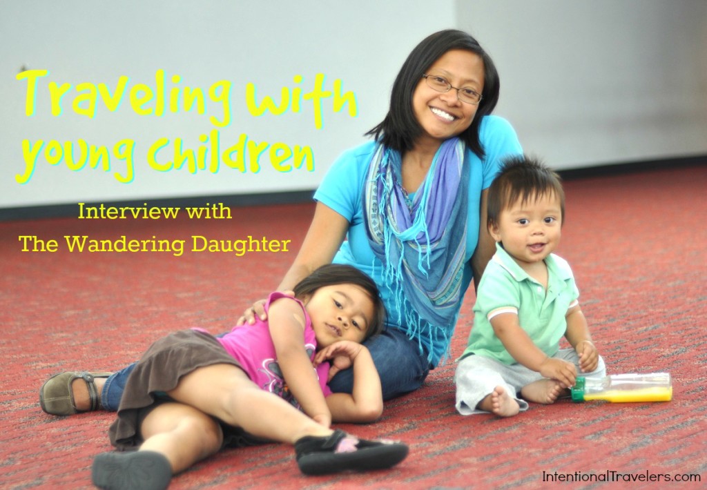 Traveling with Young Children - An Interview with The Wandering Daughter | Intentional Travelers