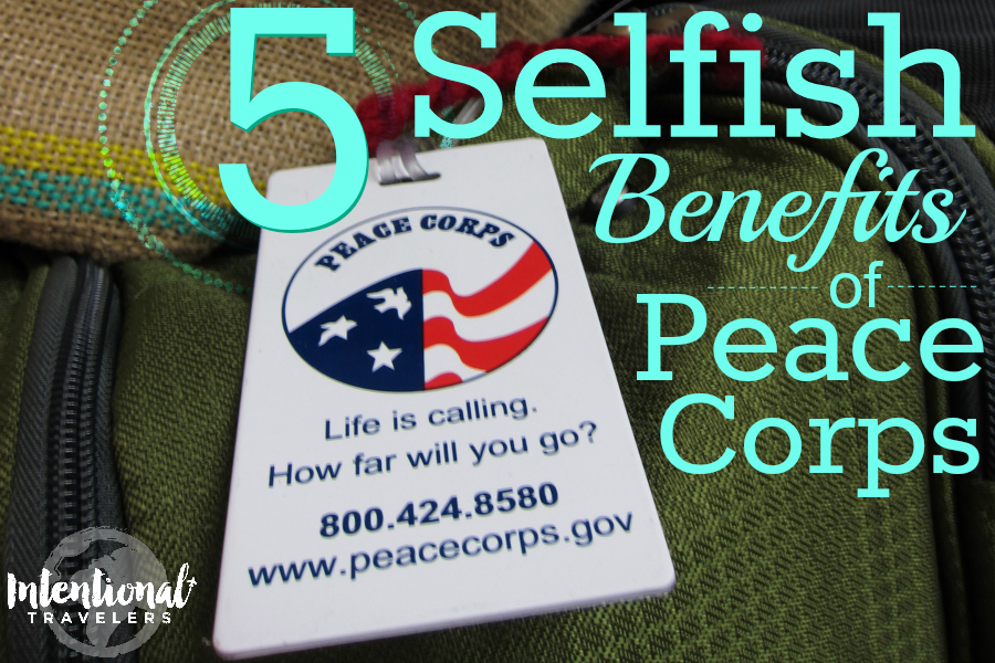 5 Selfish Benefits of Peace Corps