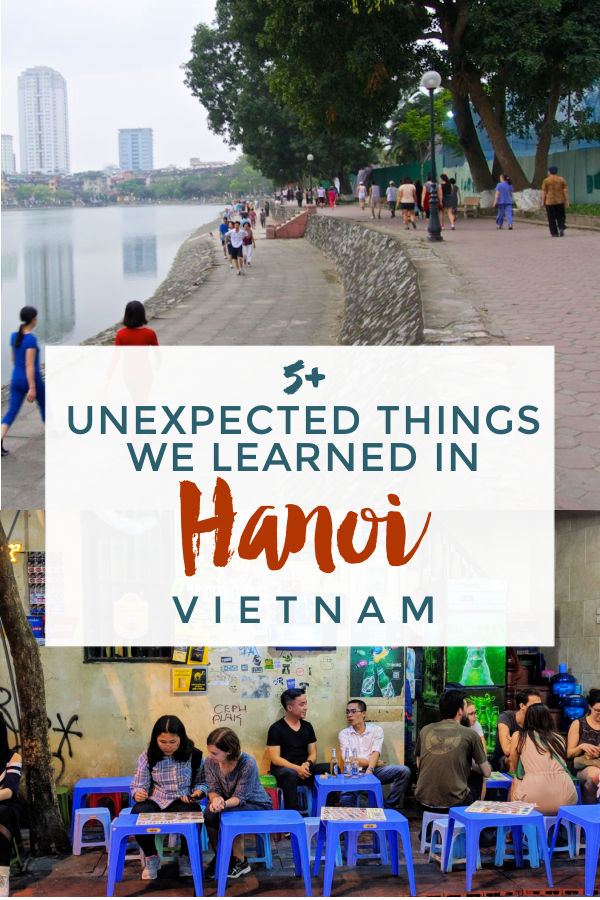 5 Unexpected Things We Learned in Hanoi Vietnam | Intentional Travelers