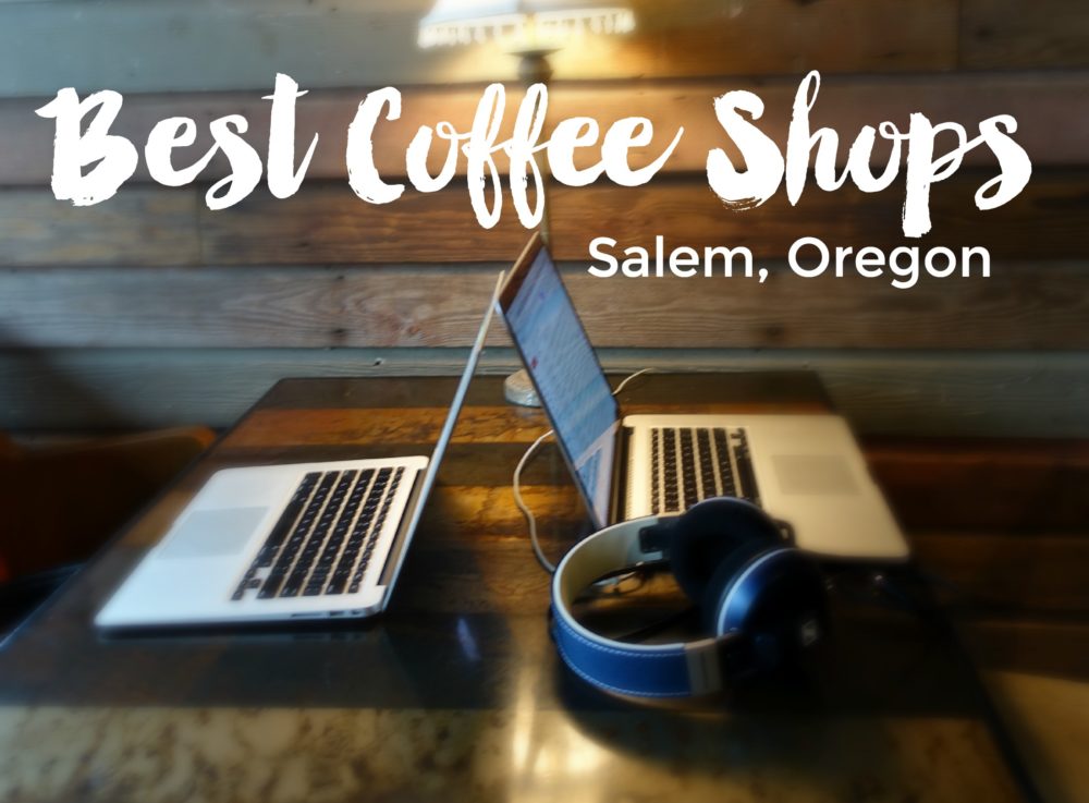 Best Coffee Shops with Wifi for Work or Studying in Salem, Oregon
