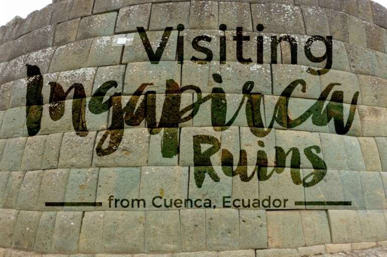 Visiting Ingapirca Ruins from Cuenca, Ecuador