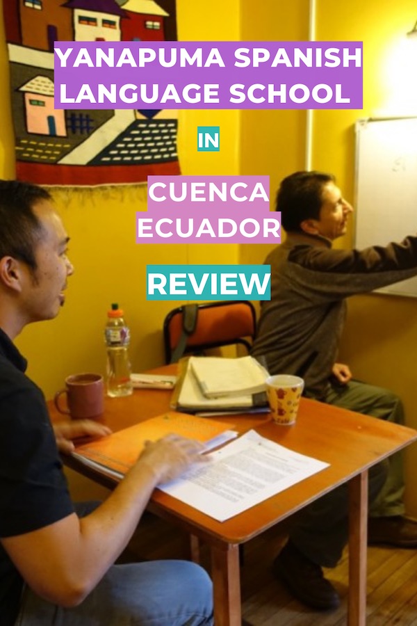 Yanapuma Spanish Language School in Cuenca, Ecuador Review