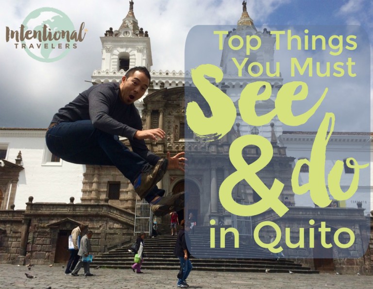 Top Things You Must See and Do in Quito, Ecuador