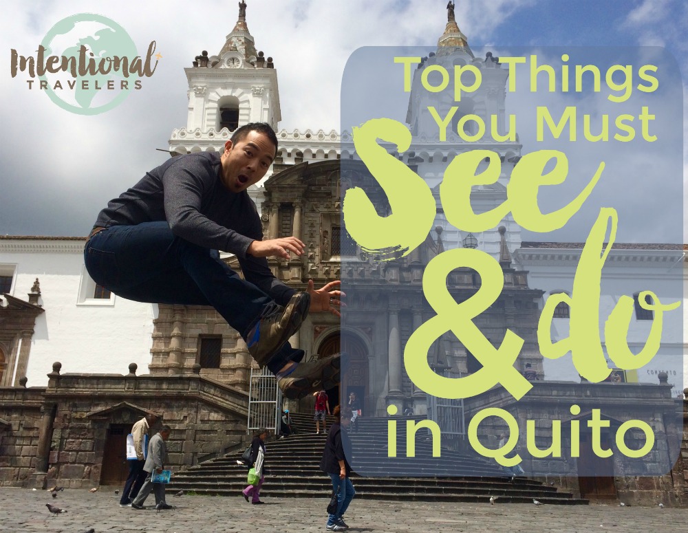 Top Things You Must See and Do in Quito, Ecuador -