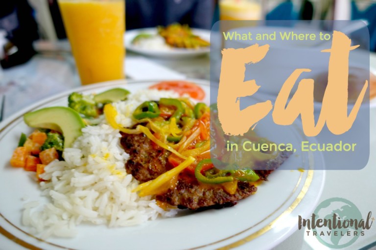 What and Where to Eat in Cuenca, Ecuador