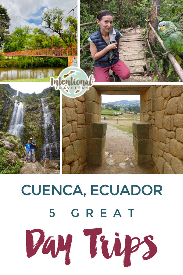 Cuenca, Ecuador 5 Great Day Trips | Intentional Travelers