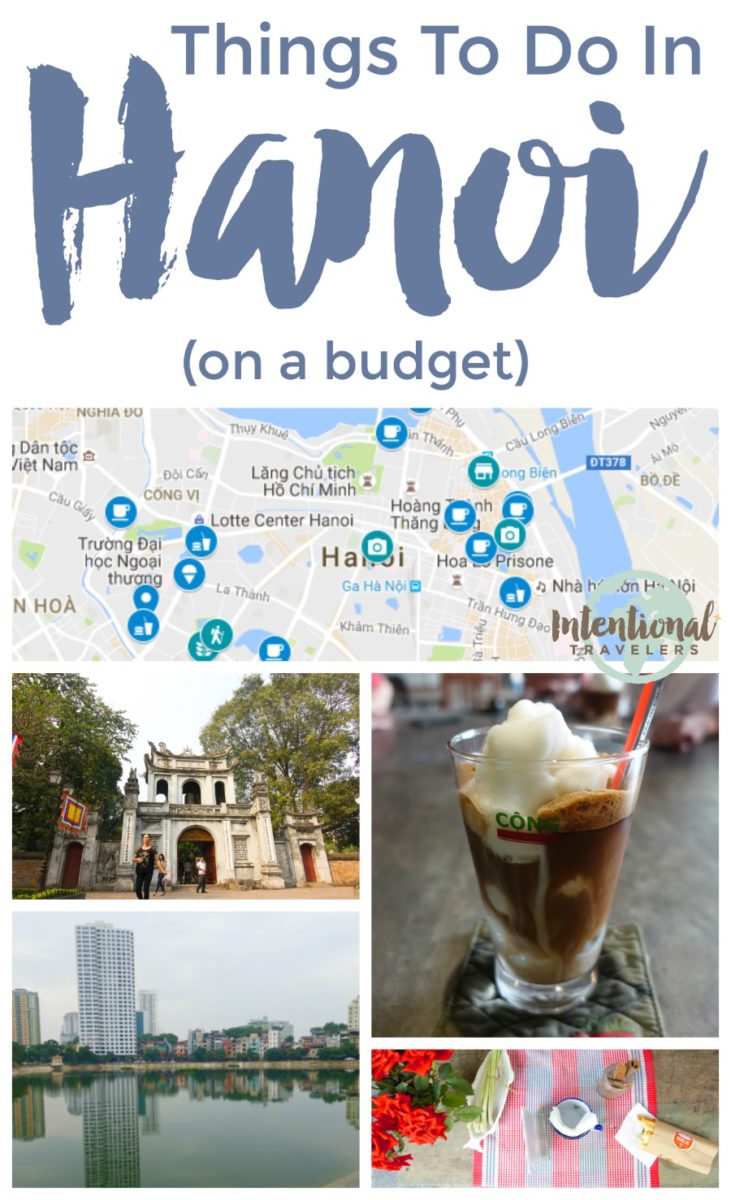 Things to see, do, and eat in Hanoi, Vietnam on a Budget - with map | Intentional Travelers