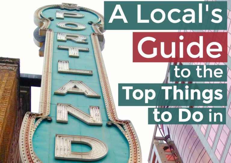 A Local’s Guide to the Top 16 Things to Do in Portland Oregon