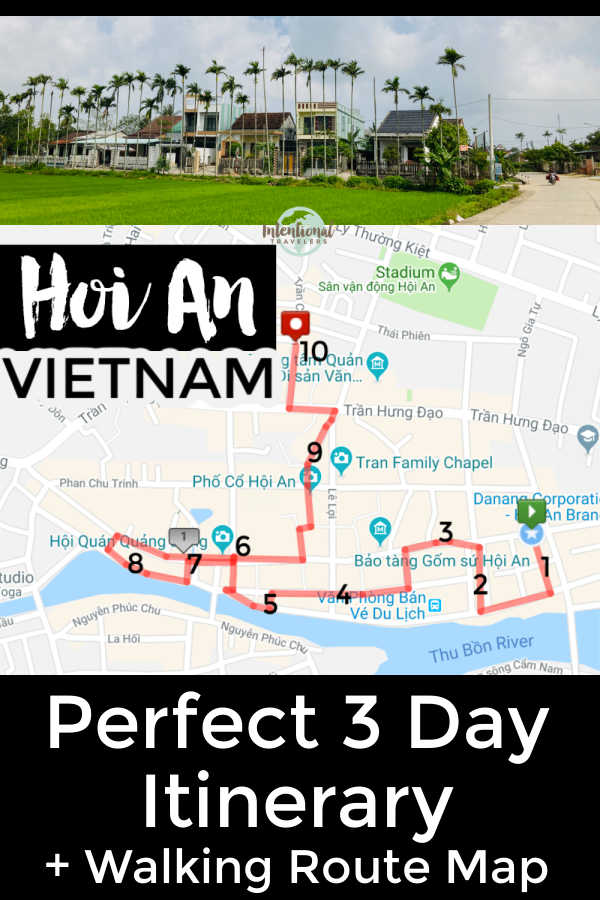 Hoi An Vietnam Perfect 3 Day Itinerary plus Walking Route Map | Intentional Travelers