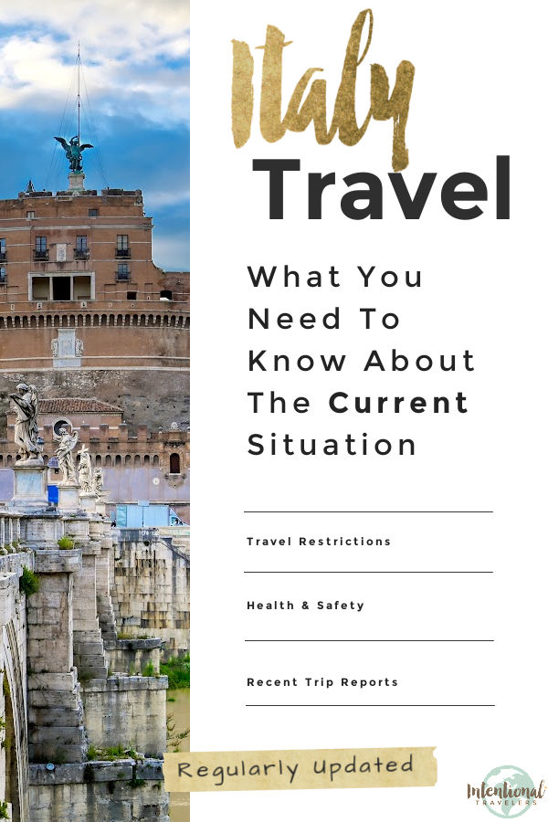 What travelers need to know about current Italy travel restrictions, health and safety, and recent trip reports, updated regularly | Intentional Travelers
