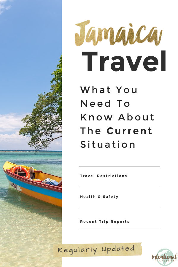 What travelers need to know about current Jamaica travel restrictions, health and safety, and recent trip reports, updated regularly | Intentional Travelers