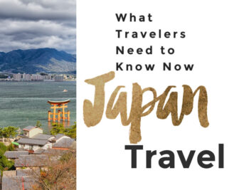 What travelers need to know now: Japan Travel