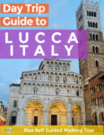 Lucca Day Trip Guide + Self Guided Walking Tour From Lucca Train ...