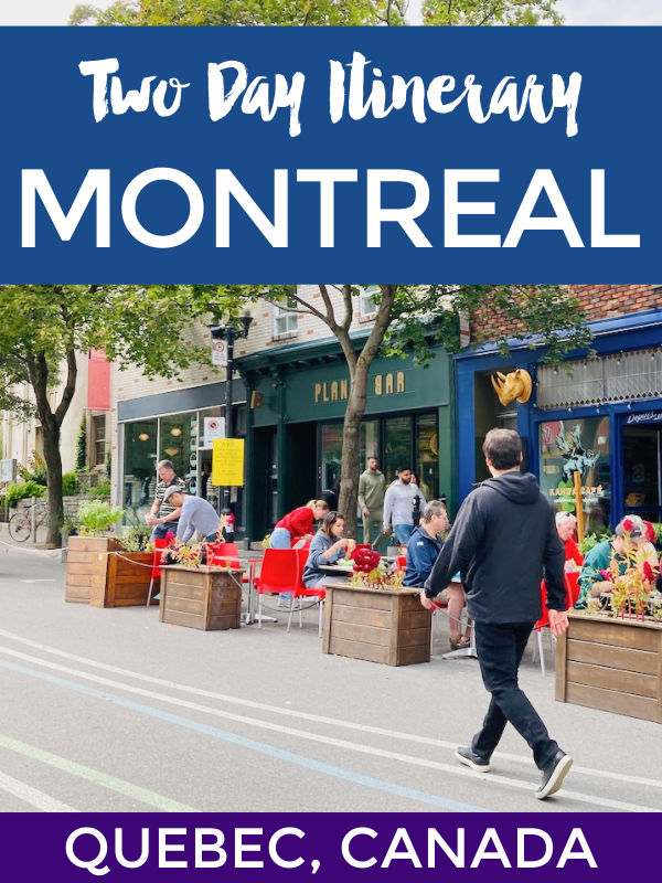Two Day Itinerary Montreal Quebec Canada | Intentional Travelers