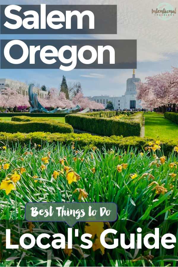 Salem Oregon Local's Guide - Best Things to Do in Salem | Intentional Travelers