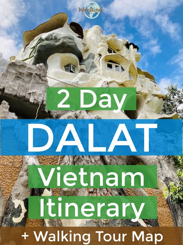 2 Day Dalat Vietnam Itinerary plus Walking Tour Map | Intentional Travelers