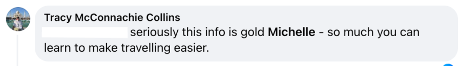 "this info is gold Michelle. So much to learn to make travelling easier." - testimonial from Tracy